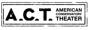 A logo for American Conservatory Theater, stylized to resemble a stamp. Black text reads "A.C.T." More stacked text to the right reads, "American Conservatory Theater." Two rectangular borders outline the text.